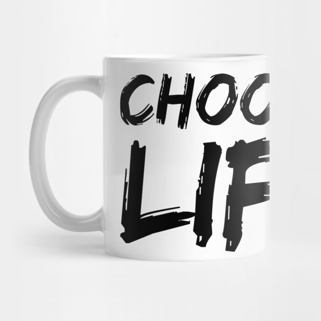 Choose life by WordFandom